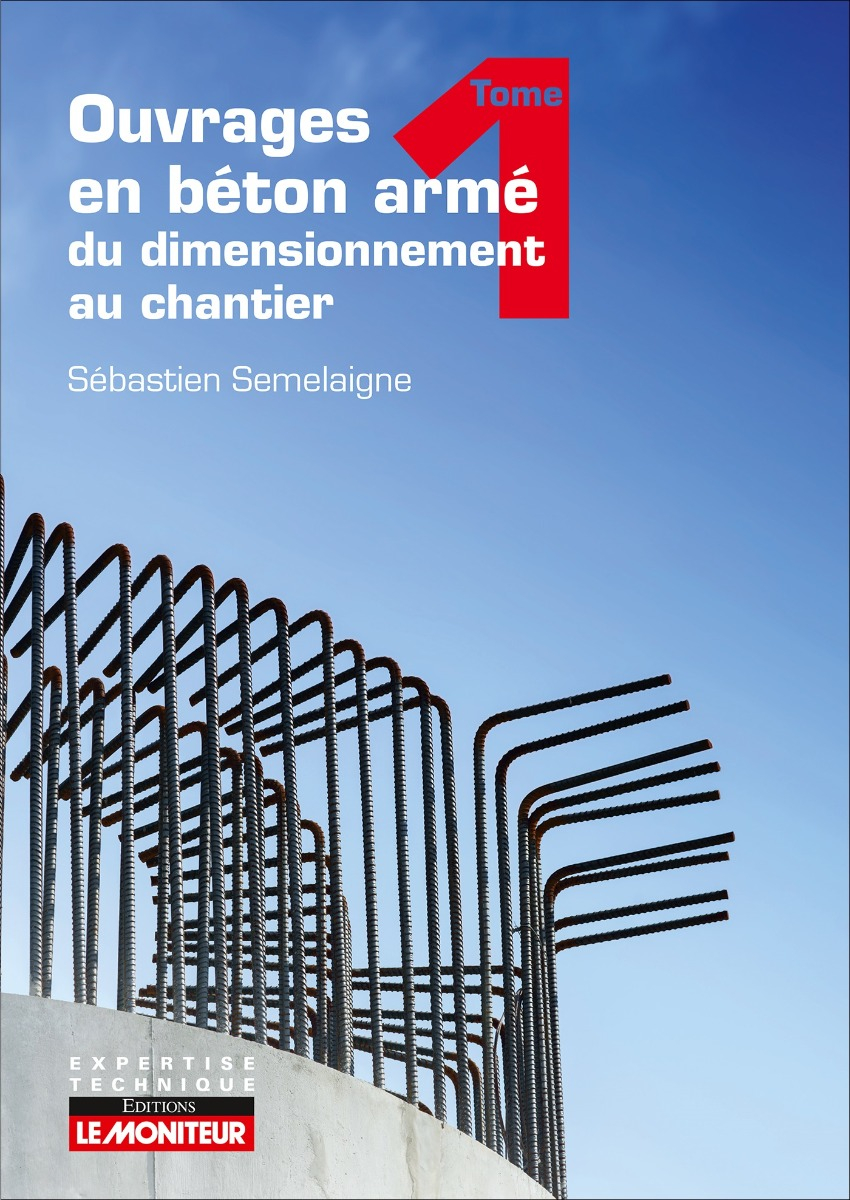 Ouvrages en béton armé du dimensionnement au chantier tome