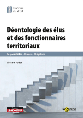 Déontologie des élus et des fonctionnaires territoriaux