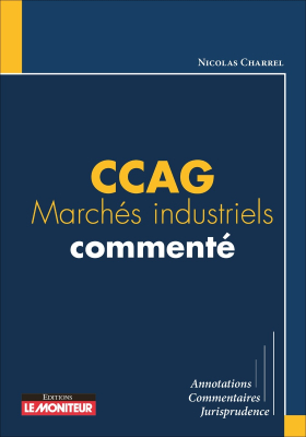 CCAG - Marchés industriels commenté