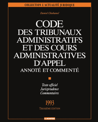 Code des tribunaux administratifs et des cours administratives d’appel annoté et commenté
