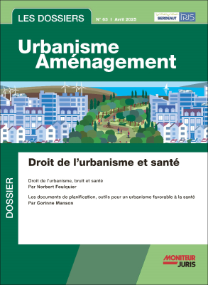  Les Dossiers Urbanisme Aménagement - n°63 Avril 2025 