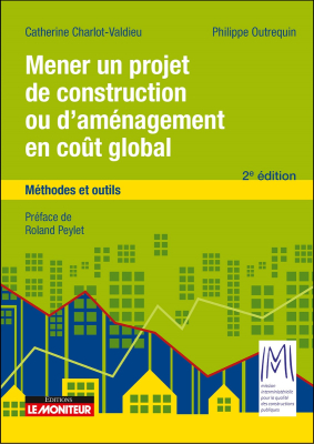 Mener un projet de construction ou d'aménagement en coût global