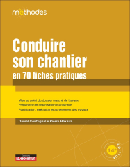 Conduire son chantier en 70 fiches pratiques 