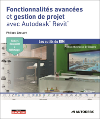 Fonctionnalités avancées et gestion de projet avec Autodesk® Revit®