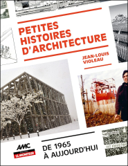 Petites histoires d’architecture – De 1965 à aujourd’hui