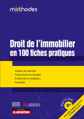 Droit de l’immobilier en 100 fiches pratiques