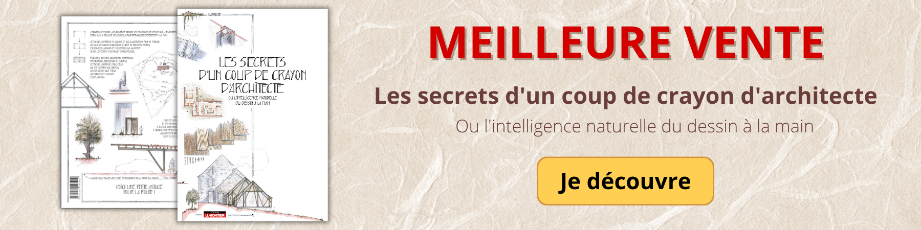 Moniteur - banniere best seller Les secrets d'un coup de crayon d'architecte