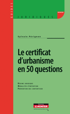 Le certificat d’urbanisme en 50 questions