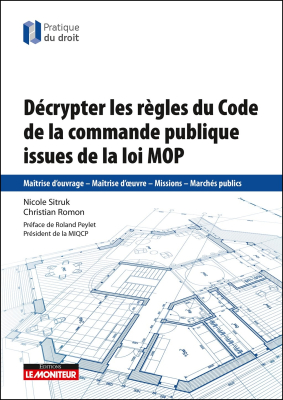 Décrypter les règles du Code de la commande publique issues de la loi MOP 