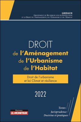 Droit de l’aménagement, de l’urbanisme, de l’habitat - 2022