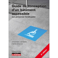 Guide de conception d’un bâtiment accessible aux personnes handicapées