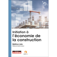 Initiation à l'économie de la construction