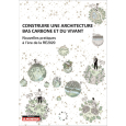Construire une architecture bas carbone et du vivant