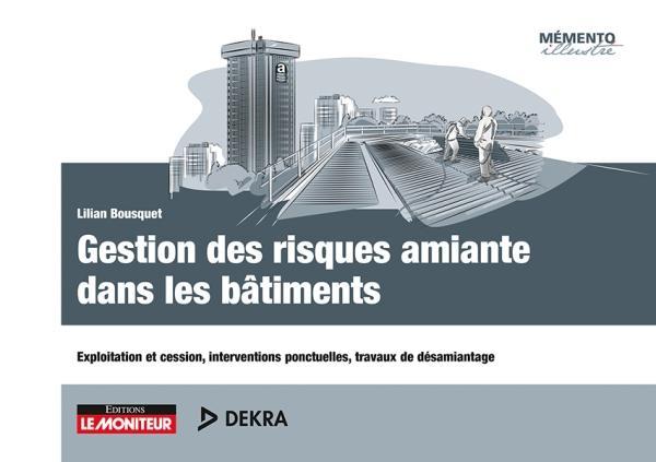 Gestion des risques amiante dans les bâtiments - Exploitation et ...