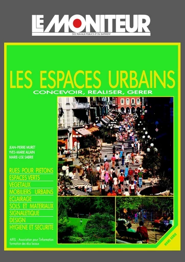 Les espaces urbains - Jean-Pierre Muret, Yves-Marie Allain, Marie-Lise Sabrié - Le Moniteur