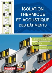 Isolation thermique et acoustique des bâtiments -  Bureau Veritas - Le Moniteur