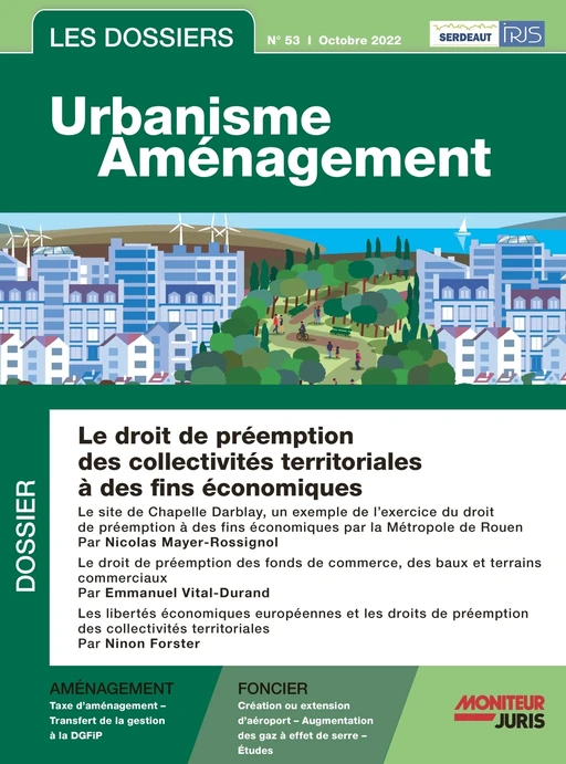 Les Dossiers Urbanisme Aménagement - n° 53 octobre 2022 - Norbert Foulquier, Jean-François Inserguet, Cyril Laroche, Nicolas Chauvin, Pascal Planchet, PAULINE MARCANTONI, Jean-Charles Rotoulliè - Le Moniteur