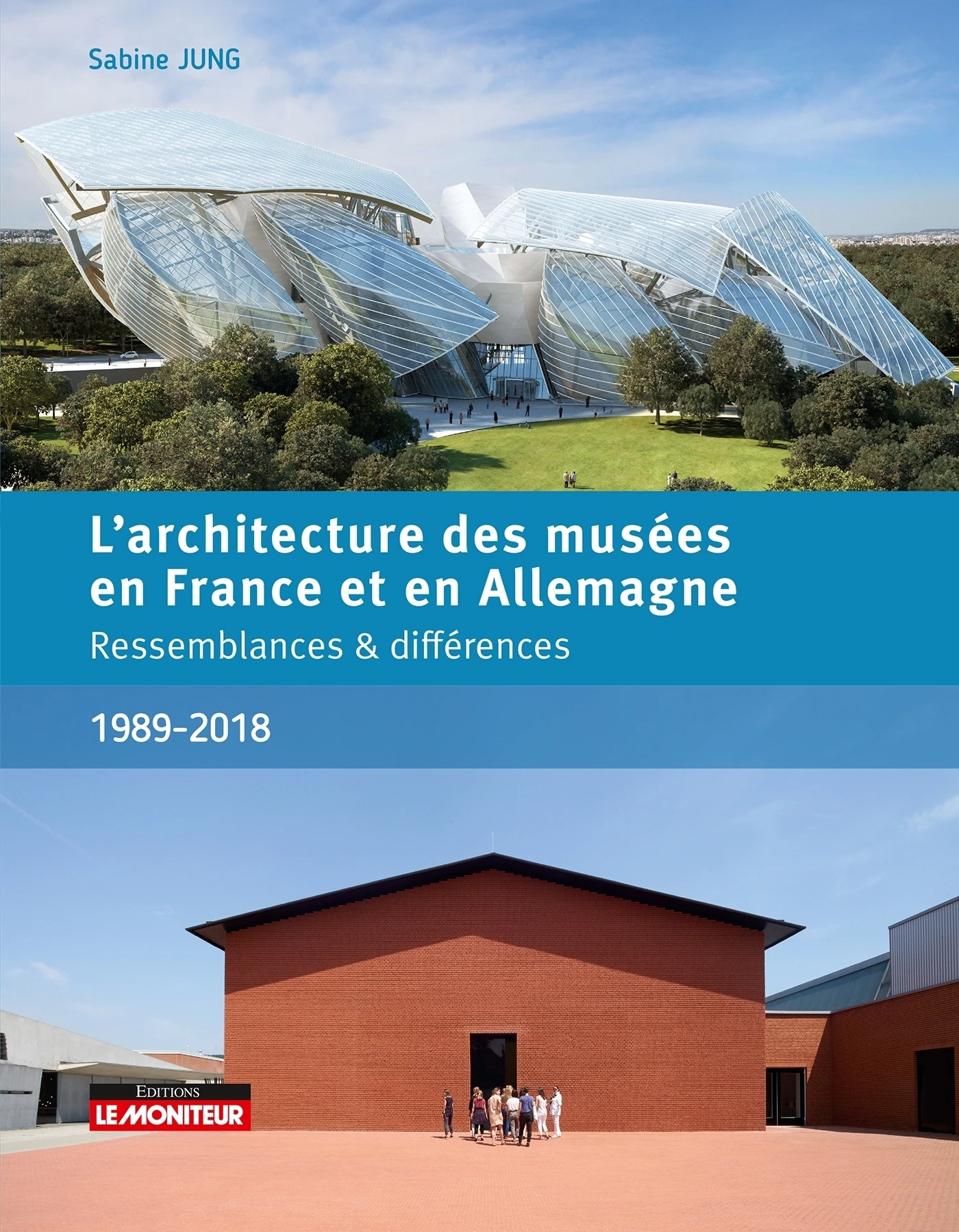 L'Architecture des musées en France et en Allemagne (1989 - 2018