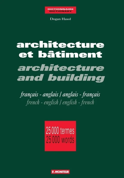 Architecture et bâtiment - Dogan Hasol - Le Moniteur