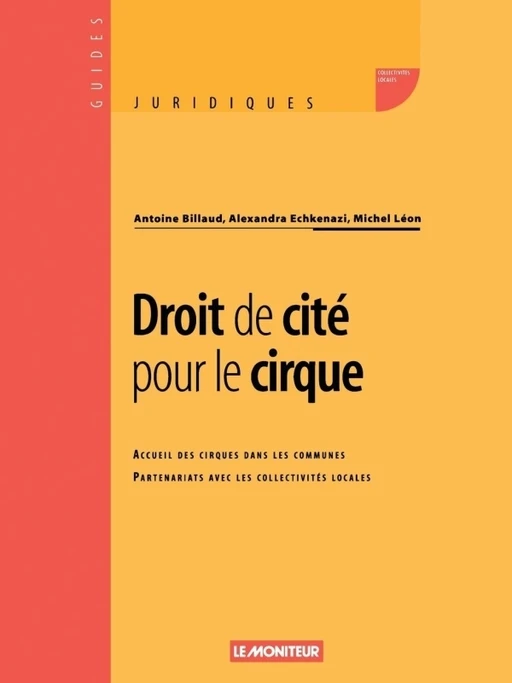 Droit de cité pour le cirque - Alexandra Echkenazi, Antoine Billaud, Michel Léon - Le Moniteur